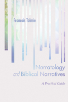 Narratology and Biblical Narratives: A Practical Guide 1620324792 Book Cover