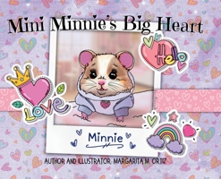Mini Minnie's Big Heart 1967626006 Book Cover