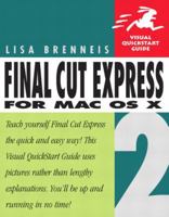 Final Cut Express 2 for Mac OS X (Visual QuickStart Guide) 0321246926 Book Cover