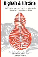 Digitais & História (Portuguese Edition) 6587634095 Book Cover