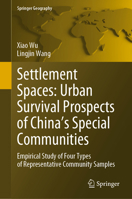 Settlement Spaces: Urban Survival Prospects of China's Special Communities: Empirical Study of Four Types of Representative Community Samples 9811648913 Book Cover