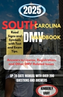 2025 SOUTH CAROLINA DMV HANDBOOK: Up-to-date Manual with Over 200 Questions and Answers B0F1LHQWFF Book Cover