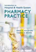 Introduction to Hospital and Health-System Pharmacy Practice 1585282375 Book Cover