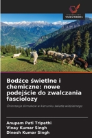 Bodzce swietlne i chemiczne: nowe podejscie do zwalczania fasciolozy (Polish Edition) 6209980996 Book Cover