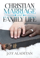 Christian Marriage & Family Life 1481768964 Book Cover