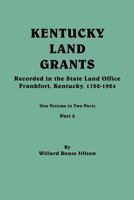 Kentucky Land Grants. One Volume in Two Parts. Part 2 0806319062 Book Cover