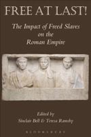 Free At Last!: The Impact of Freed Slaves on the Roman Empire 1472504496 Book Cover