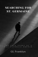 Searching for St. Germaine: The True Story of a Gay Catholic Orphan B0CTQN3GPP Book Cover