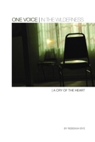 One Voice: A voice in the Wilderness - Revised 1312404485 Book Cover