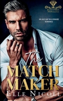 The Matchmaker: An Age Gap Billionaire Romance (Beaufort Billionaires) 1917681216 Book Cover