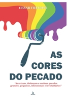 As cores do pecado: "Suavizam, disfarçam e ocultam pecados grandes, pequenos, intencionais e involuntários" B08X65PJD2 Book Cover