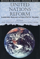 United Nations Reform: Looking Ahead After Fifty Years (Science for Peace) 0888669534 Book Cover
