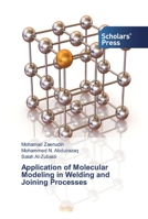 Application of Molecular Modeling in Welding and Joining Processes 6138833082 Book Cover