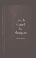 Love is Cursed by Monogamy B0HCLH7MWC Book Cover