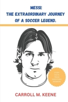 Messi: The Extraordinary Journey Of A Soccer Legend: Fascinating Facts and Trivia for Smart Kids B0CTBSQ2JY Book Cover