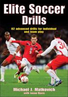Elite Soccer Drills: 80 Advanced Drills for Skilled Players and Winning Teams 0736073868 Book Cover