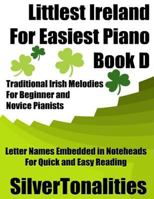 Littlest Ireland for Easiest Piano Book D 1717184863 Book Cover