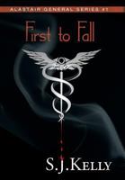 First to Fall: Alastair General Series #1 1483619206 Book Cover