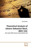 Theoretical analysis of Johann Sebastian Bach, BWV 226: "Der Geist Hilft Unsrer Schwachheit Auf". 3639142004 Book Cover