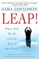 Leap!: What Will We Do with the Rest of Our Lives? 0345478088 Book Cover