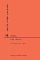 Code of Federal Regulations Title 46, Shipping, Parts 156-165, 2017 1640242031 Book Cover
