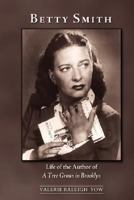 Betty Smith: A Life of the Author of a Tree Grows in Brooklyn 098272070X Book Cover