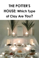 Potter's House: Which Type of Clay Are You? 1387067273 Book Cover