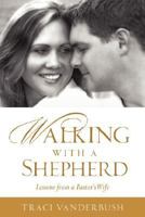 Walking with a Shepherd 1600344658 Book Cover