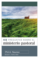 40 Preguntas Sobre El Ministerio Pastoral 0825459826 Book Cover