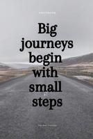 Big Journeys Begin with Small Steps: Quote Notebook Journal 1093703830 Book Cover