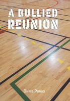 A Bullied Reunion 1773708279 Book Cover