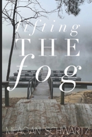 Lifting the Fog (Through the Storm) B096XFYGSZ Book Cover
