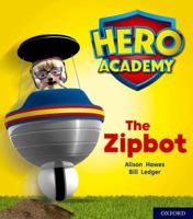 Hero Academy: Oxford Level 2, Red Book Band: The Zipbot 0198415990 Book Cover
