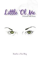 Little 'Ol Me 0615619177 Book Cover