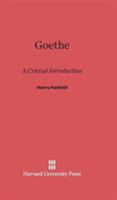 Goethe: A Critical Introduction 0674183266 Book Cover