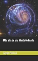Más allá de una Mente Ordinaria B0BZ6QGXP9 Book Cover