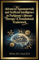 Advanced Nanomaterials and Artificial Intelligence in Parkinson's Disease Therapy: A Translational Framework B0GMJTP7C2 Book Cover