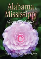 Alabama & Mississippi Gardener's Guide 1591861187 Book Cover