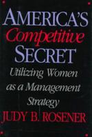 America's Competitive Secret: Women Managers 0195119142 Book Cover