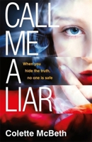 Call Me a Liar 1472226763 Book Cover