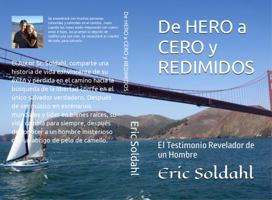 De HERO a CERO y REDIMIDOS: El Testimonio Revelador de un Hombre (Spanish Edition) 1735625442 Book Cover