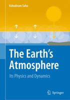 The Earth's Atmosphere: Its Physics And Dynamics 3540784268 Book Cover