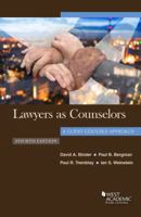 Lawyers as Counselors: A Client-Centered Approach (American Casebook Series) 0314238166 Book Cover