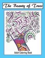 The Beauty of Trees - Adult Coloring Book: Therapy for a Busy Mind -  Track Your Moods using Color 1692285556 Book Cover