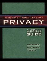 Internet and Online Privacy: A Legal and Business Guide 097059707X Book Cover