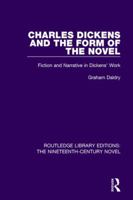 Charles Dickens and the Form of the Novel: Fiction and Narrative in Dickens' Work 1138672777 Book Cover