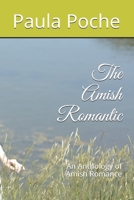 The Amish Romantic: An Anthology of Amish Romance 1086629728 Book Cover