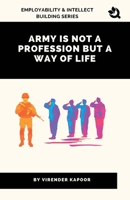 Army Is Not a Profession but a Way of Life B0C4V9MGMS Book Cover