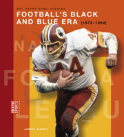 Football's Black and Blue Era (1975-1984) 1682777723 Book Cover