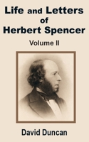 Life and Letters of Herbert Spencer (Volume Two) 1410200280 Book Cover